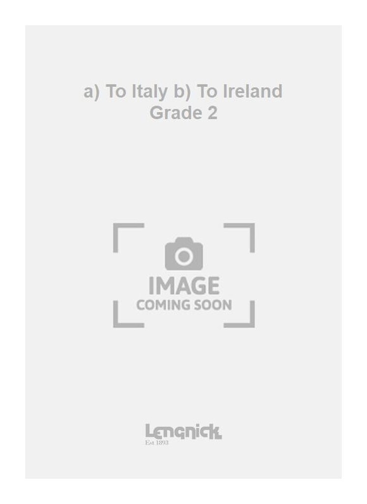 a) To Italy b) To Ireland Grade 2